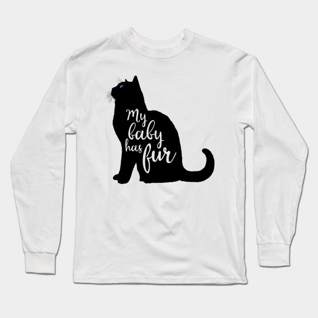 My Baby Has Fur in Black Cat Silhouette Long Sleeve T-Shirt by CarleahUnique